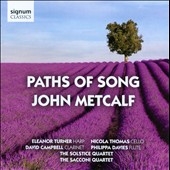 J.Metcalf: Paths of Song, Septet, Castell Dolbadarn, etc