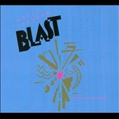 Blast: Expanded Edition ［2CD+DVD］