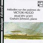Melodies sur des poemes de Victor Hugo / Lott, Johnson