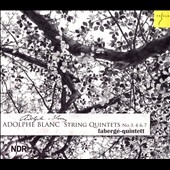 ファベルジェ五重奏団/Adolphe Blanc： String Quintets No.3, No.4 &No.7[ES2046]