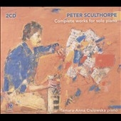 Peter Sculthorpe: Complete Works for Solo Piano Peter Sculthorpe: Complete Works for Solo Piano