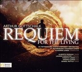 Arthur Gottschalk: Requiem for the Living