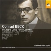 ガブリエル・ベック＝リプシ/Conrad Beck： Complete Music for Solo Piano[TOCC301]