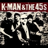 K Man & the 45's 