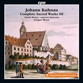 Johann Kuhnau: Complete Sacred Works, Vol. 3