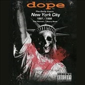 Dope/The Early Years New York City 1997/1998[CLE09022]