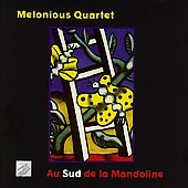 Au Sud de la Mandoline / Melonious Quartet