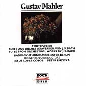 Mahler: Todtenfeier, Suite From Works by Bach / Lopez-Cobos