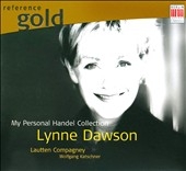 Lynne Dawson -Handel Collection / Lynne Dawson, Wolfgang Katschner, Lautten Compagney