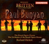 Britten: Paul Bunyan / Hickox, Cranham, Gritton, et al