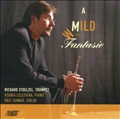 A Mild Fantasie - J.Stephenson, E.Morales, R.Bradshaw / Richard Stoelzel, Ksenia Leletkina, Eric Tanner A Mild Fantasie - J.Stephenson, E.Morales, R.Bradshaw / Richard Stoelzel, Ksenia Leletkina, Eric Tanner