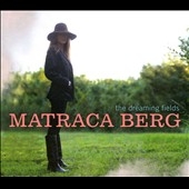 Matraca Berg/The Dreaming Fields[DUAT15312]