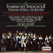 Italian Opera Choruses / Robev, Bulgarian National Choir