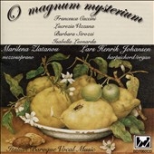 O Magnum Mysterium: Italian Baroque Vocal Music