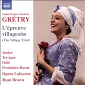 Gretry: L'epreuve villageoise (The Village Trial) Gretry: L'epreuve villageoise (The Village Trial)