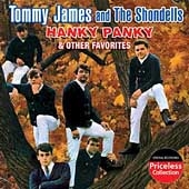 Tommy James & The Shondells/Hanky Panky & Other Favorites