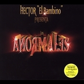 HECTOR EL BAMBINO PRESENTA LOS ANORMALES HECTOR EL BAMBINO PRESENTA LOS ANORMALES