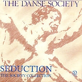 The Danse Society/Seduction The Society Collection[CDMGOTH6]