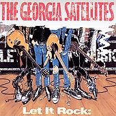Let It Rock : The Best of the Georgia Satellites 