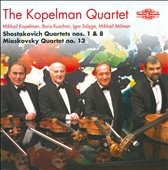 Shostakovich: String Quartets No.1 Op.49, No.8 Op.110; Miaskovsky: String Quartet No.13 Op.86 (6/22/2006-7/26-28/2007) / Kopelman Quartet Shostakovich: String Quartets No.1 Op.49, No.8 Op.110; Miaskovsky: String Quartet No.13 Op.86 (6/22/2006-7/26-28/2007) / Kopelman Quartet