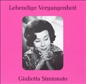 Lebendige Vergangenheit - Giulietta Simionato Lebendige Vergangenheit - Giulietta Simionato