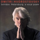 Sviridov: Petersburg, etc / Dmitri Hvorostovsky, et al