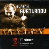 MEDTNER:WORKS FOR PIANO:EVGENY SVETLANOV(p)