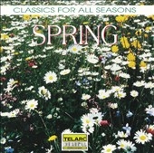Classics for All Seasons - Spring Classics for All Seasons - Spring