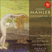Mahler: Symphony No.4 -Universal Edition (11/13-15/2006)  / David Zinman(cond), Zurich Tonhalle Orchestra, Luba Orgonasova(S)