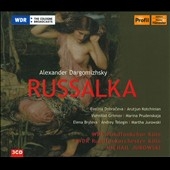 Dargomizhsky: Russalka Dargomizhsky: Russalka
