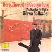 Here, There & Everywhere / Goran Sollscher(g)