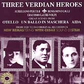 Three Verdian Heroes / Pertile, Gigli, Lauri-Volpi Three Verdian Heroes / Pertile, Gigli, Lauri-Volpi