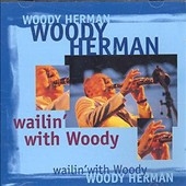 Wailin' With Woody Wailin' With Woody
