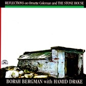 Reflections On Ornette Coleman & The Stone House Reflections On Ornette Coleman & The Stone House