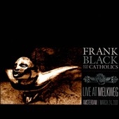Frank Black And The Catholics/Live at Melkweg ： Amsterdam March 24, 2001[BURCD010]