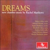 Dreams - New Chamber Music by Rachel Matthews Dreams - New Chamber Music by Rachel Matthews