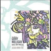 Complete Gerry Mulligan & Ben Webster Sessions, The [Remastered]