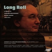 Long Roll: A Tribute to Composer-Percussionist Michael Manion