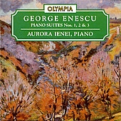 Enescu: Piano Suites nos 1, 2 & 3 / Aurora Ienei