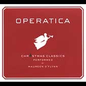 Operatica/Maureen O'Flynn/Christmas Classics