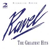 Ravel - The Greatest Hits