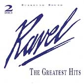 Ravel - The Greatest Hits Ravel - The Greatest Hits