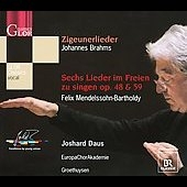 Brahms: 11 Zigeunerlieder; Mendelssohn: 6 Lieder Op.48, Op.59 Brahms: 11 Zigeunerlieder; Mendelssohn: 6 Lieder Op.48, Op.59