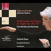 Brahms:  11 Zigeunerlieder; Mendelssohn: 6 Lieder Op.48, Op.59