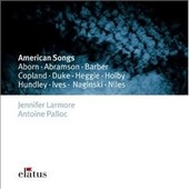 American Songs:Copland/Heggie/Barber/Duke/etc:Jennifer Larmore(Ms)/Antoine Palloc(p)