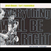 Everything Will Be Alright Everything Will Be Alright