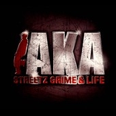 Aka Presents... Streetz, Grime & Life