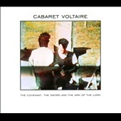 Cabaret Voltaire/The Covenant The Sword and the Arm of the Lord[CABS25CD]