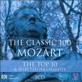 The Classic 100 Mozart: The Top 10 & Selected Highlights