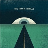 The Tragic Thrills The Tragic Thrills